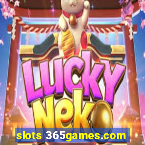 slots 365games.com